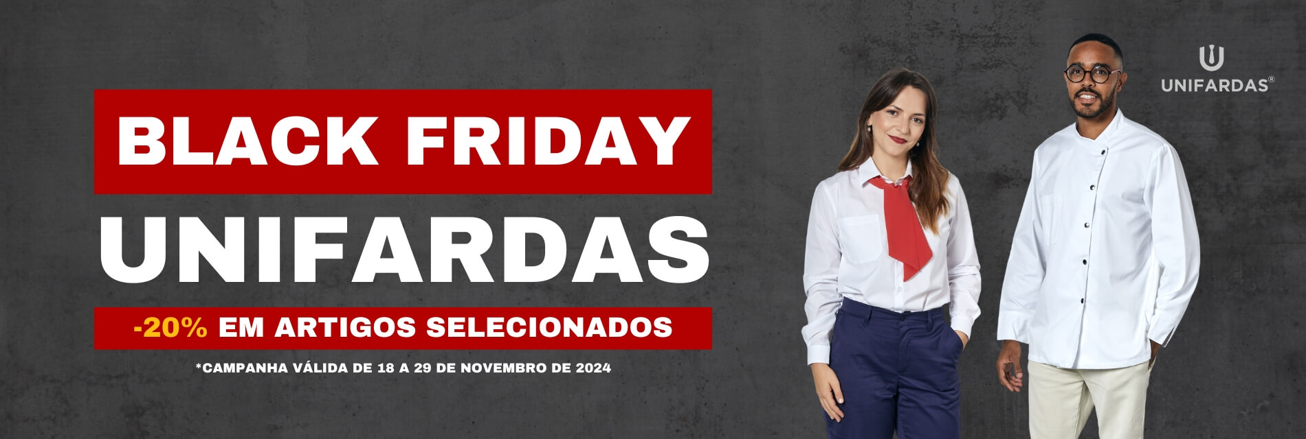 Campanha de Black Friday da Unifardas com 20 % de desconto em algumas peças de vestuário profissional